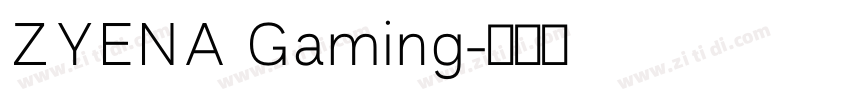 ZYENA Gaming字体转换